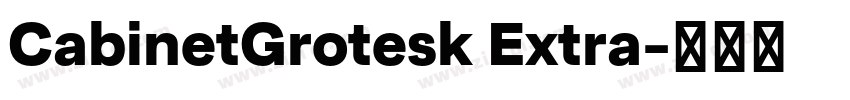 CabinetGrotesk Extra字体转换 CabinetGrotesk Extra字体转换